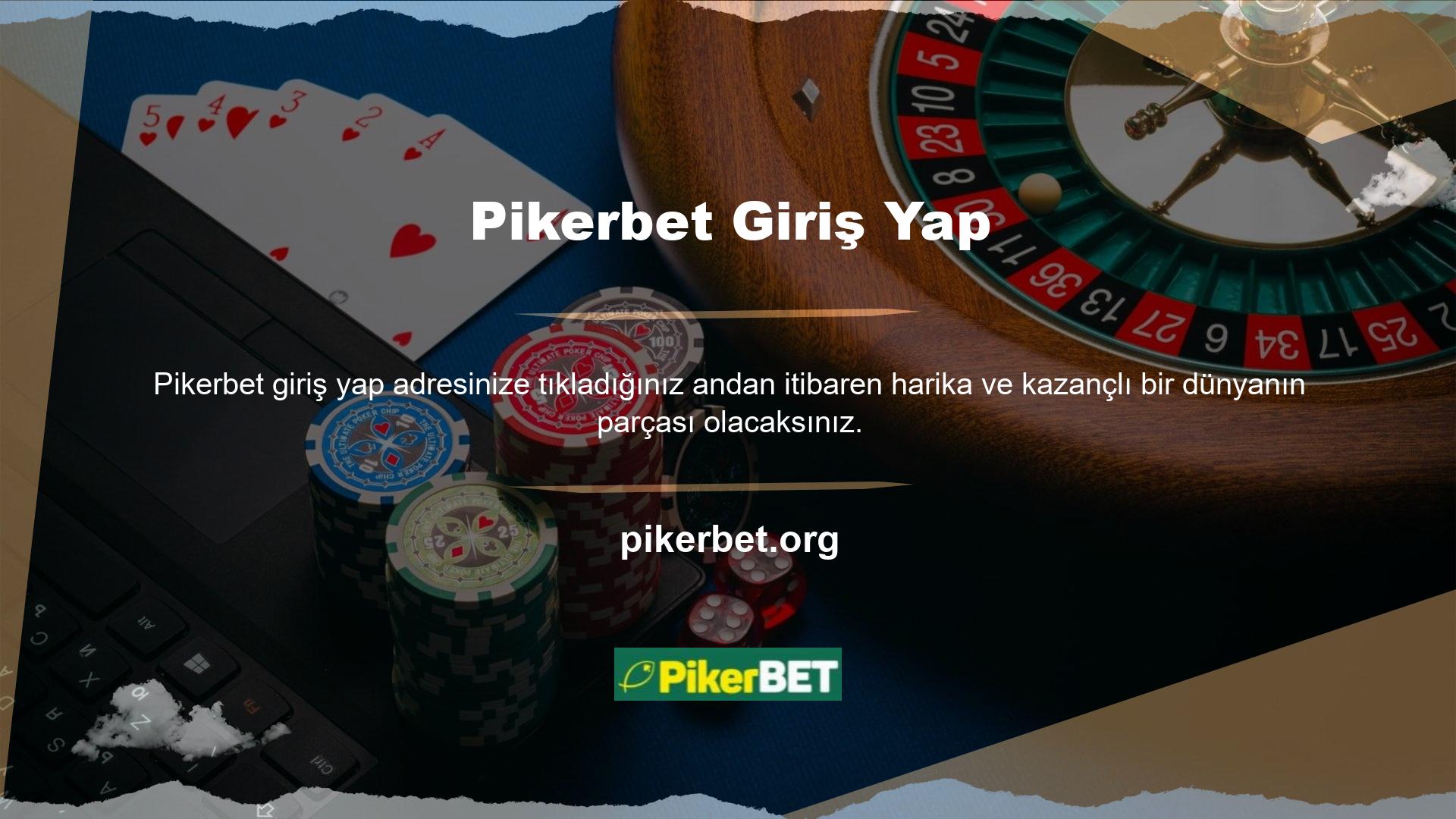 Pikerbet online bahis ve casino siteleri, oyun ve casino tutkunlarına ekstra gelir sağlamak için iyi bilinir ve tamamen güvenilirdir